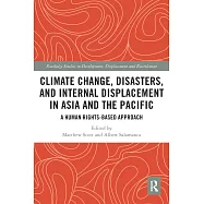 Climate Change, Disasters, and Internal Displacement in Asia and the Pacific: A Human Rights-Based Approach
