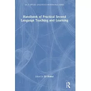 Handbook of Practical Second Language Teaching and Learning