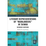 Literary Representations of "Mainlanders" in Taiwan: Becoming Sinophone