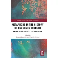 Metaphors in the History of Economic Thought: Crises, Business Cycles and Equilibrium