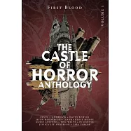Castle of Horror Anthology Volume One: A Collection of Stories from the Minds behind the Castle of Horror Podcast