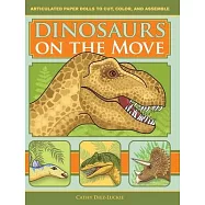 Dinosaurs on the Move: Articulated Paper Dolls to Cut, Color, and Assemble, Second Edition