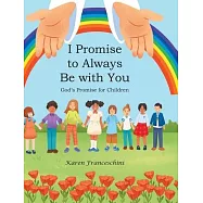 I Promise to Always Be with You: God’s Promise for Children
