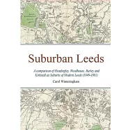 Suburban Leeds: A comparison of Headingley, Woodhouse, Burley and Kirkstall as Suburbs of Modern Leeds (1949-1981)