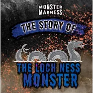 The Story of the Loch Ness Monster