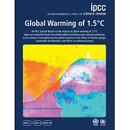 Global Warming of 1.5°c: Ipcc Special Report on Impacts of Global Warming of 1.5°c Above Pre-Industrial Levels in