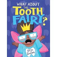 What about the Tooth Fairy?