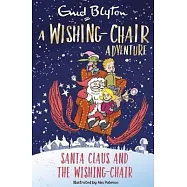 A Wishing-Chair Adventure: Santa Claus and the Wishing-Chair: Colour Short Stories