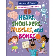 Heads, Shoulders, Muscles, and Bones
