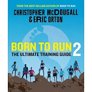 Born to Run 2: The Ultimate Training Guide