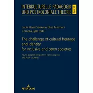 The Challenge of Cultural Heritage and Identity for Inclusive and Open Societies: Young People&rsquo;s Perspectives from