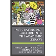 Integrating Pop Culture Into the Academic Library
