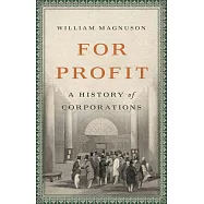 For Profit: A History of Corporations