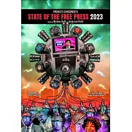 Project Censored&rsquo;s State of the Free Press 2023