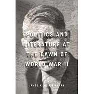 Politics and Literature at the Dawn of World War II