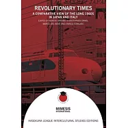 Revolutionary Times: A Comparative View of the Long 1960s in Japan and Italy