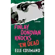 Finlay Donovan Knocks &rsquo;em Dead: A Mystery
