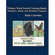 Whimsy Word Search, Monsters, Aliens, and Mystical Creatures, Calendar: 366 puzzles