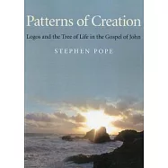 Patterns of Creation: Logos and the Tree of Life in the Gospel of John