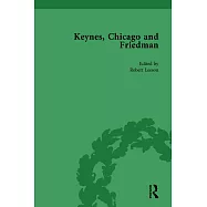 Keynes, Chicago and Friedman, Volume 1: Study in Disputation
