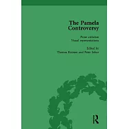 The Pamela Controversy Vol 2: Criticisms and Adaptations of Samuel Richardson’s Pamela, 1740-1750