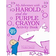 My Adventure with Harold and the Purple Crayon Activity Book