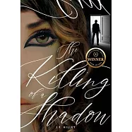 The Killing of a Shadow