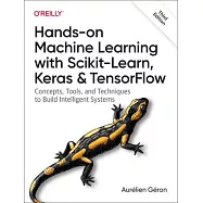 Hands-On Machine Learning with Scikit-Learn, Keras, and Tensorflow: Concepts, Tools, and Techniques to Build