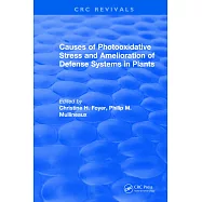 Causes of Photooxidative Stress and Amelioration of Defense Systems in Plants