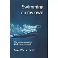 Swimming on my own: The business case for kindness and equality