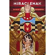 Miracleman by Gaiman & Buckingham Book 1: The Golden Age