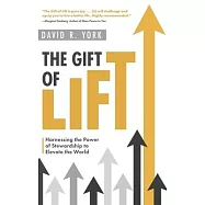 The Gift of Lift: Harnessing the Power of Stewardship to Elevate the World