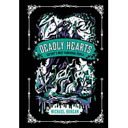 Deadly Hearts: History’s Most Dangerous People