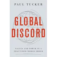 Global Discord: Values and Power in a Fractured World Order