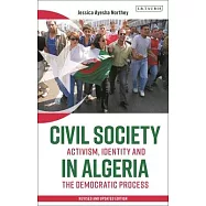Civil Society in Algeria: Activism, Identity and the Democratic Process