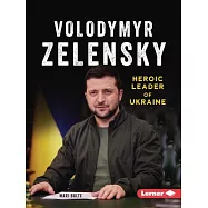 Volodymyr Zelensky: Heroic Leader of Ukraine