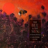 The Bee and the Sun: A Calendar of Paintings