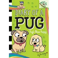 Pug’s New Puppy: A Branches Book