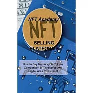 Nft Selling Platforms: How to Buy Nonfungible Tokens Comparison of Traditional And Digital Area Investment