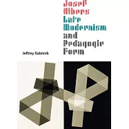 Josef Albers, Late Modernism, and Pedagogic Form