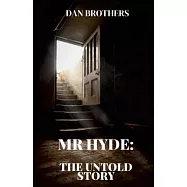 Mr Hyde: The Untold Story