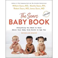 The Baby Book: Everything You Need to Know about Your Baby from Birth to Age Two