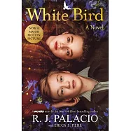 White Bird: A Novel: Based on the Graphic Novel