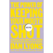 Stfu: The Power of Keeping Your Mouth Shut