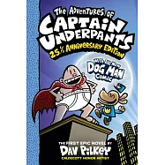 The Adventures of Captain Underpants: 25th and a Half Anniversary Edition (Captain Underpants #1) (Color Edition)