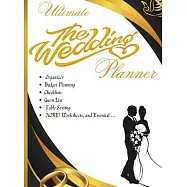Ultimate Wedding Planner: The Wedding Planner- Organizer, Budget Planning, Checklists, Guest List, Table Seating & MORE