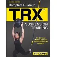 Complete Guide to Trx(r) Suspension Training(r)