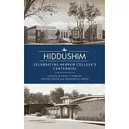 Ḥiddushim: Celebrating Hebrew College’s Centennial