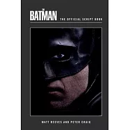 The Batman: The Official Script Book (the Batman Screenplay)
