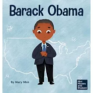 Barack Obama: A Kid’s Book About Becoming the First Black President of the United States